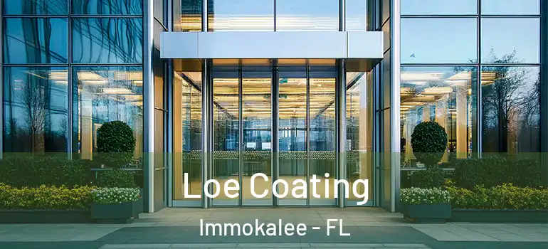  Loe Coating Immokalee - FL
